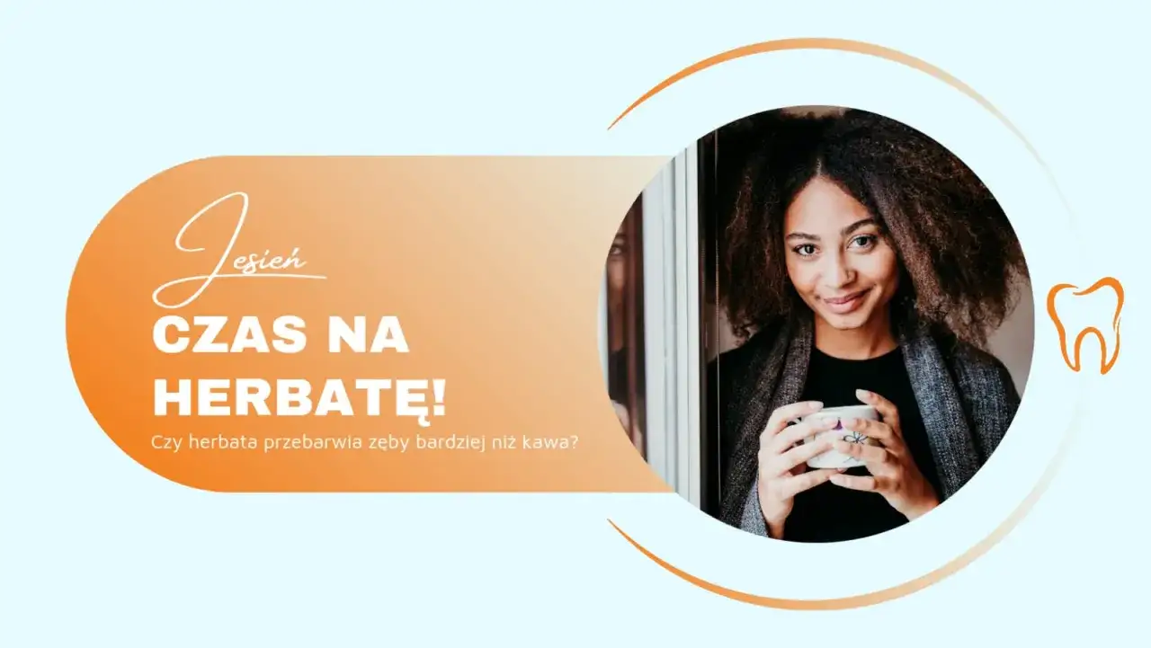 Zdjęcie Jaka herbata nie barwi zęb&oacute;w? Odkryj zdrowe i bezpieczne opcje